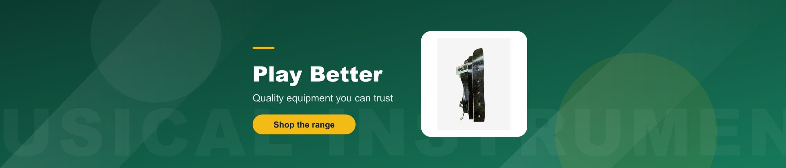 Musical Instruments - Quality equipment you can trust