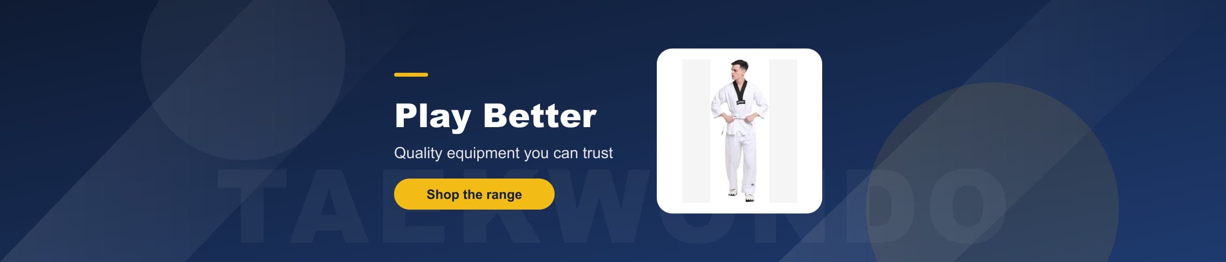 Taekwondo - Quality equipment you can trust