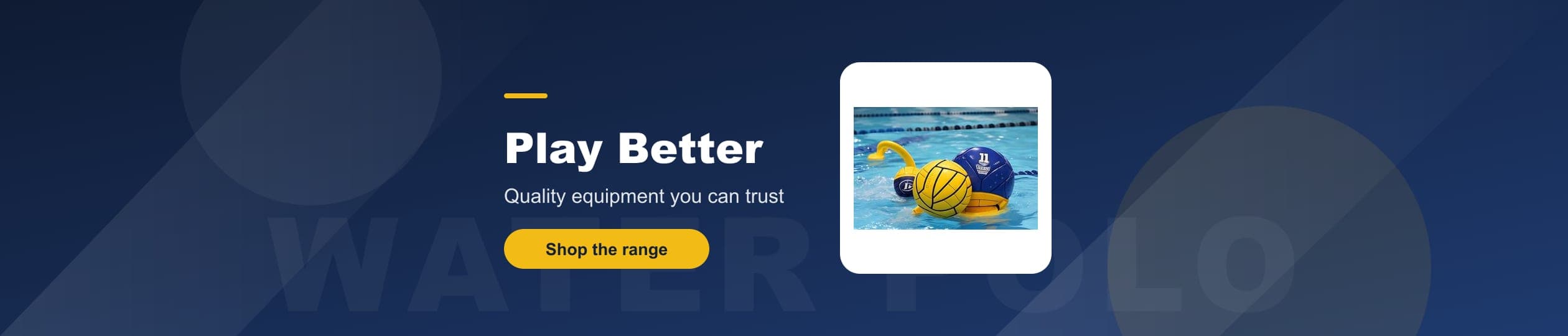 Water Polo - Quality equipment you can trust